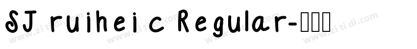 SJ ruihei c Regular字体转换